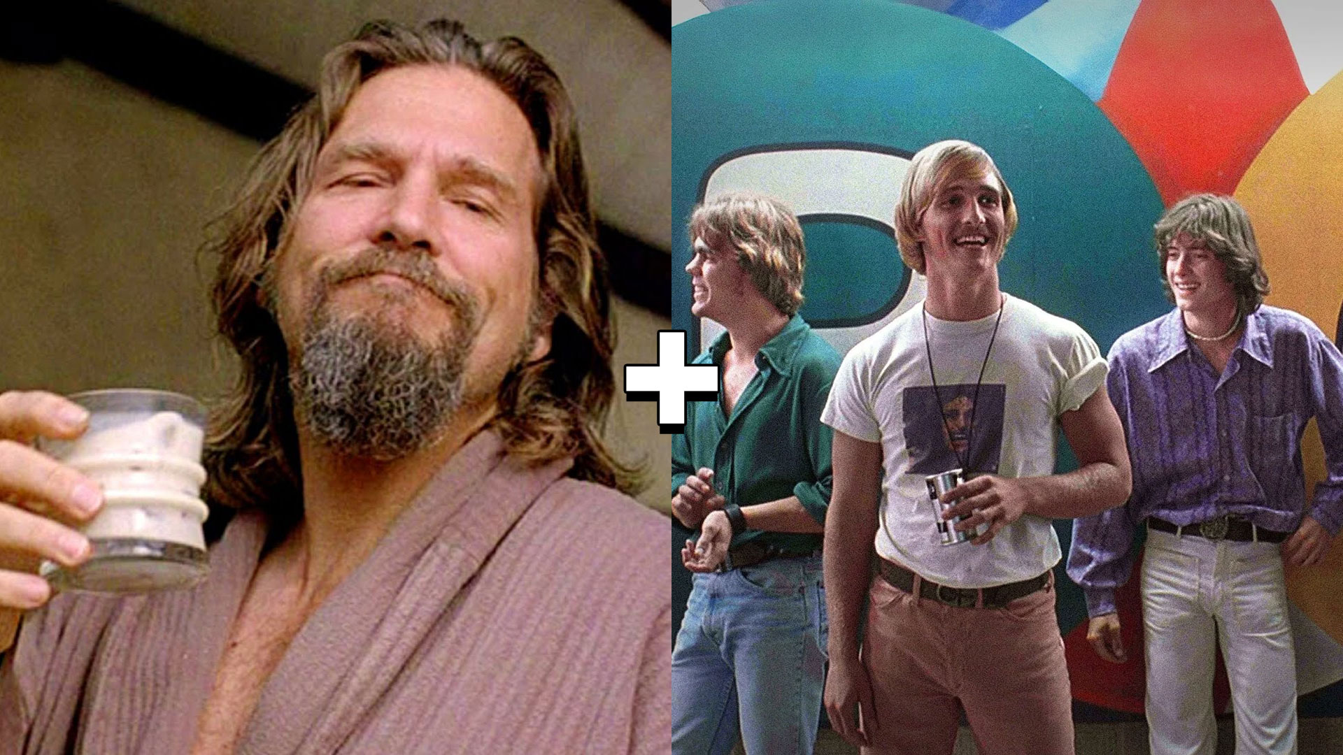 The Big Lebowski + Dazed and Confused